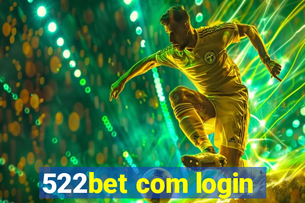 522bet com login